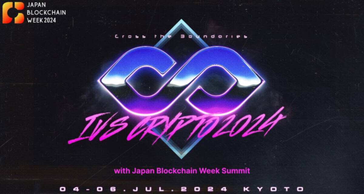 Your Exclusive Gateway to Japan’s Web3 Frontier – Detailed Agenda of IVS Crypto 2024 KYOTO and Japan Blockchain Week