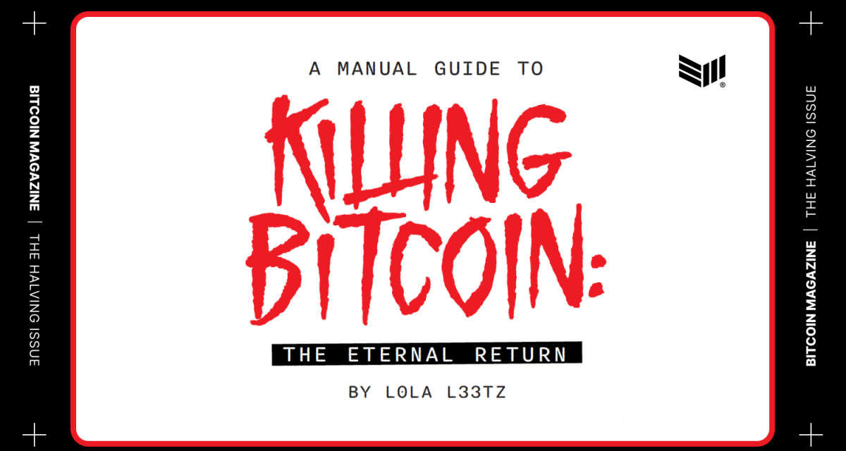 A Manual Guide to Killing Bitcoin: The Eternal Return