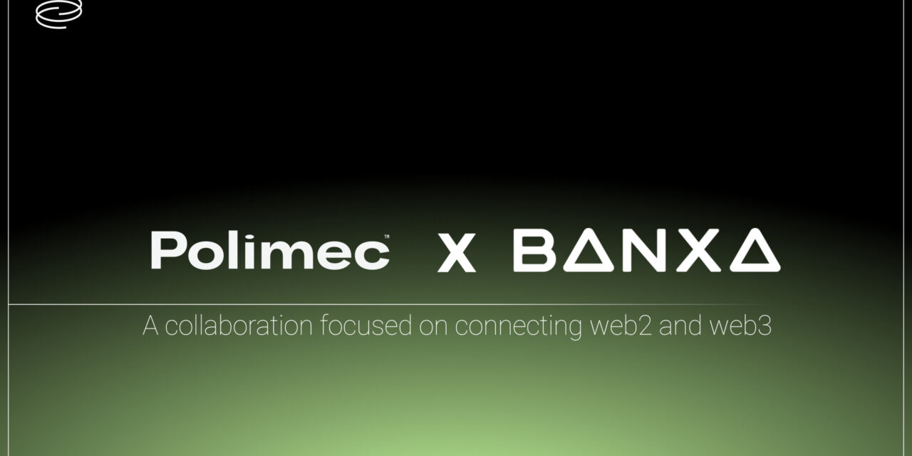 Polimec Announces Integration with Banxa, Simplifying Web3 Fundraising on Polkadot with Fiat Payments