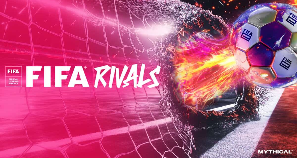 Mythical Games and Fifa Team Up to Bring New Football Arcade Game ‘Fifa Rivals’ to Mobile Users Worldwide